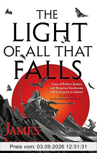 The Light of All That Falls: Book 3 of the Licanius trilogy