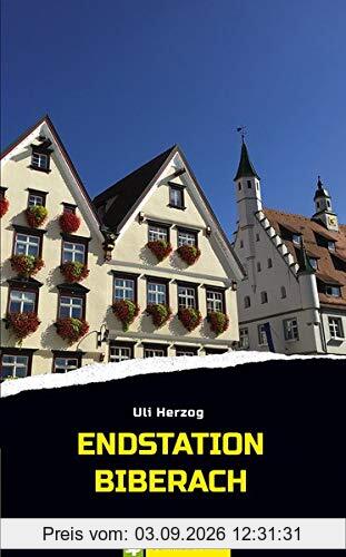 Endstation Biberach: Schwabenkrimi