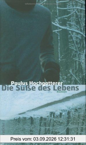 Die Süße des Lebens: Roman