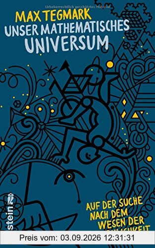 Unser mathematisches Universum: Auf der Suche nach dem Wesen der Wirklichkeit
