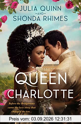Queen Charlotte: Before the Bridgertons came the love story that changed the ton...