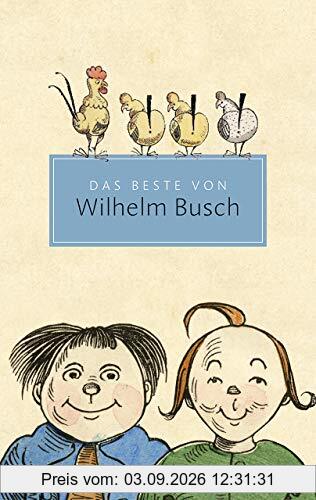 Das Beste von Wilhelm Busch: Ausgewählte Werke (Reclam Taschenbuch)