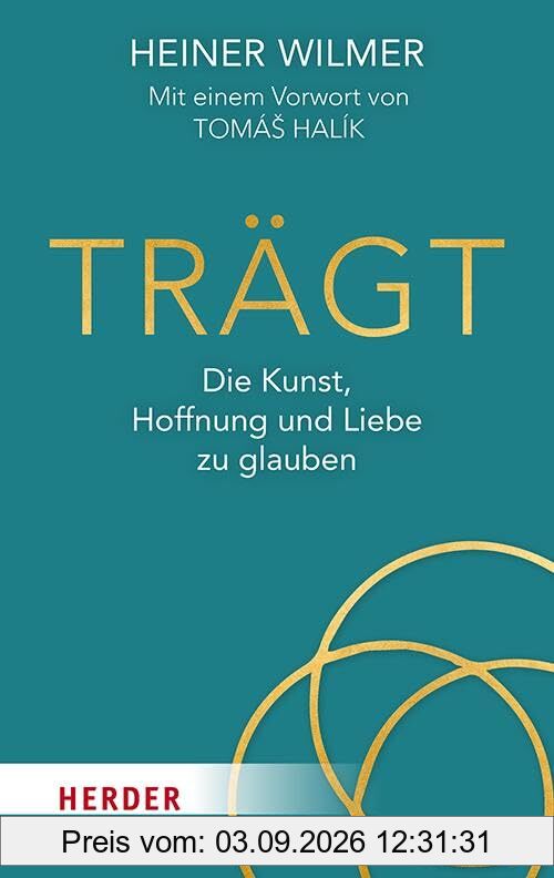 Trägt: Die Kunst, Hoffnung und Liebe zu glauben