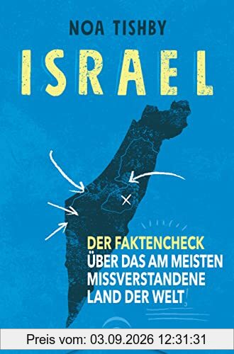 Israel: Der Faktencheck über das am meisten missverstandene Land der Welt