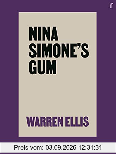 Nina Simone's Gum: by Warren Ellis