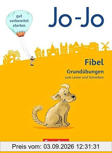 Jo-Jo Fibel - Allgemeine Ausgabe - Neubearbeitung 2016: Grundübungen zum Lesen und Schreiben: Arbeitsheft