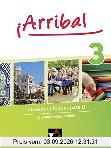 ¡Arriba! / Nuevos enfoques para ti: ¡Arriba! / ¡Arriba! Grammatisches Beiheft 3: Nuevos enfoques para ti