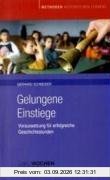 Gelungene Einstiege: Voraussetzung für erfolgreiche Geschichtsstunden