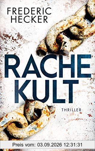 Rachekult: Thriller (Fuchs & Schuhmann, Band 2)