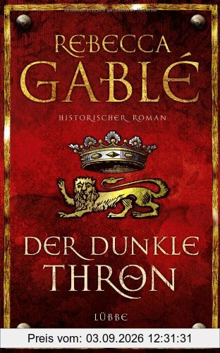 Der dunkle Thron: Historischer Roman