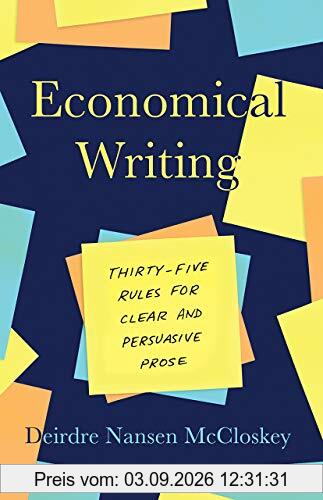 Economical Writing, Third Edition: Thirty-Five Rules for Clear and Persuasive Prose (Chicago Guides to Writing, Editing, and Publishing)