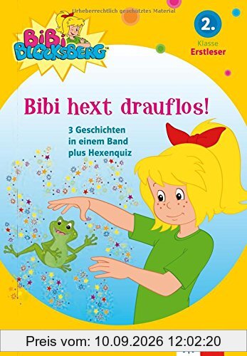 Bibi Blocksberg - Bibi hext drauflos!: 3 Geschichten in einem Band für Erstleser, 2. Klasse: 3 Geschichten in einem Band plus Hexenquiz für Erstleser, 2. Klasse