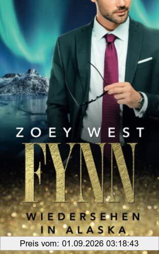 Fynn: Wiedersehen in Alaska: Liebesroman (American Millionaire's Love Stories, Band 6)