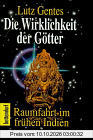 Die Wirklichkeit der Götter. Raumfahrt im frühen Indien