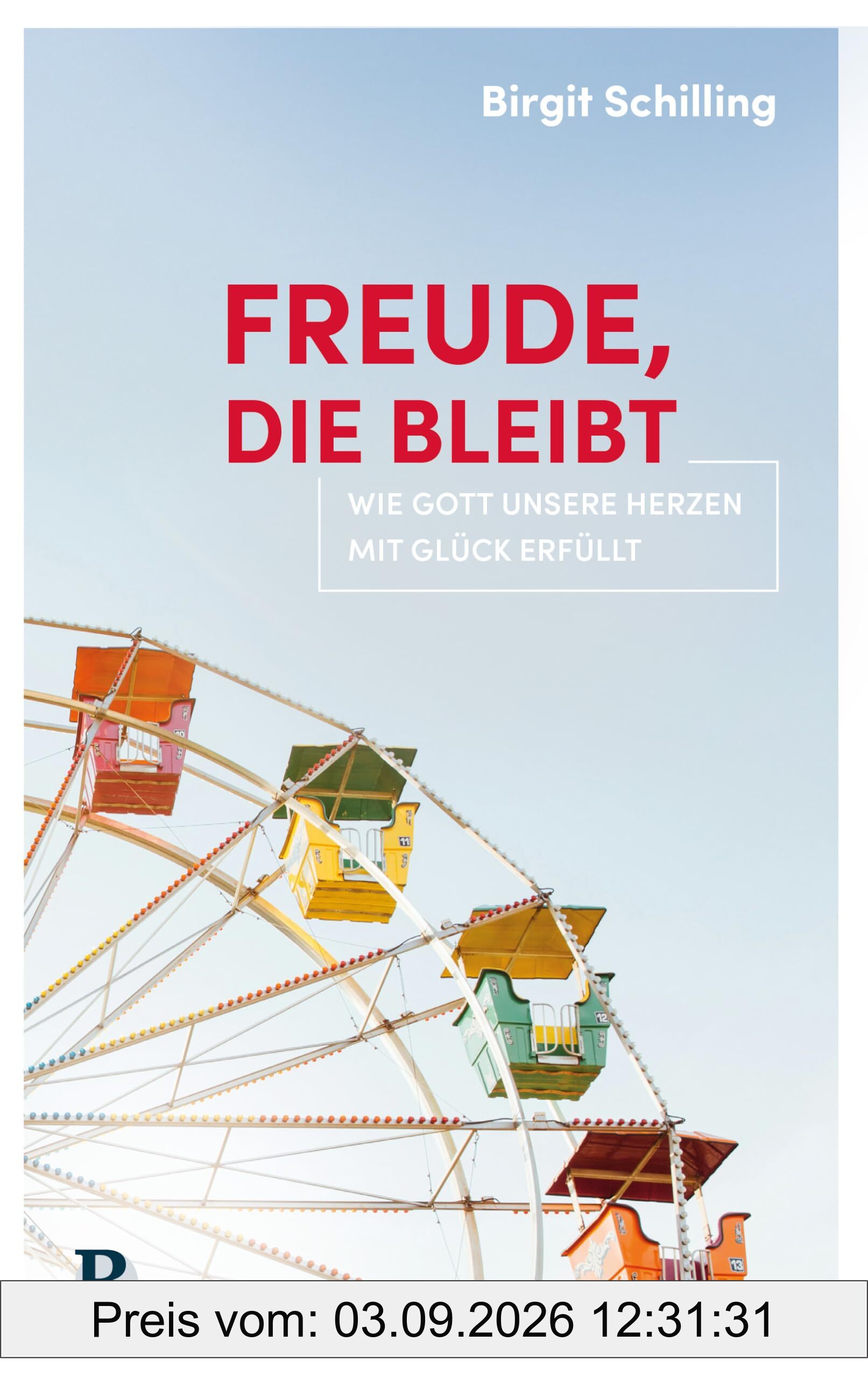 Freude, die bleibt: Wie Gott unsere Herzen mit Glück erfüllt