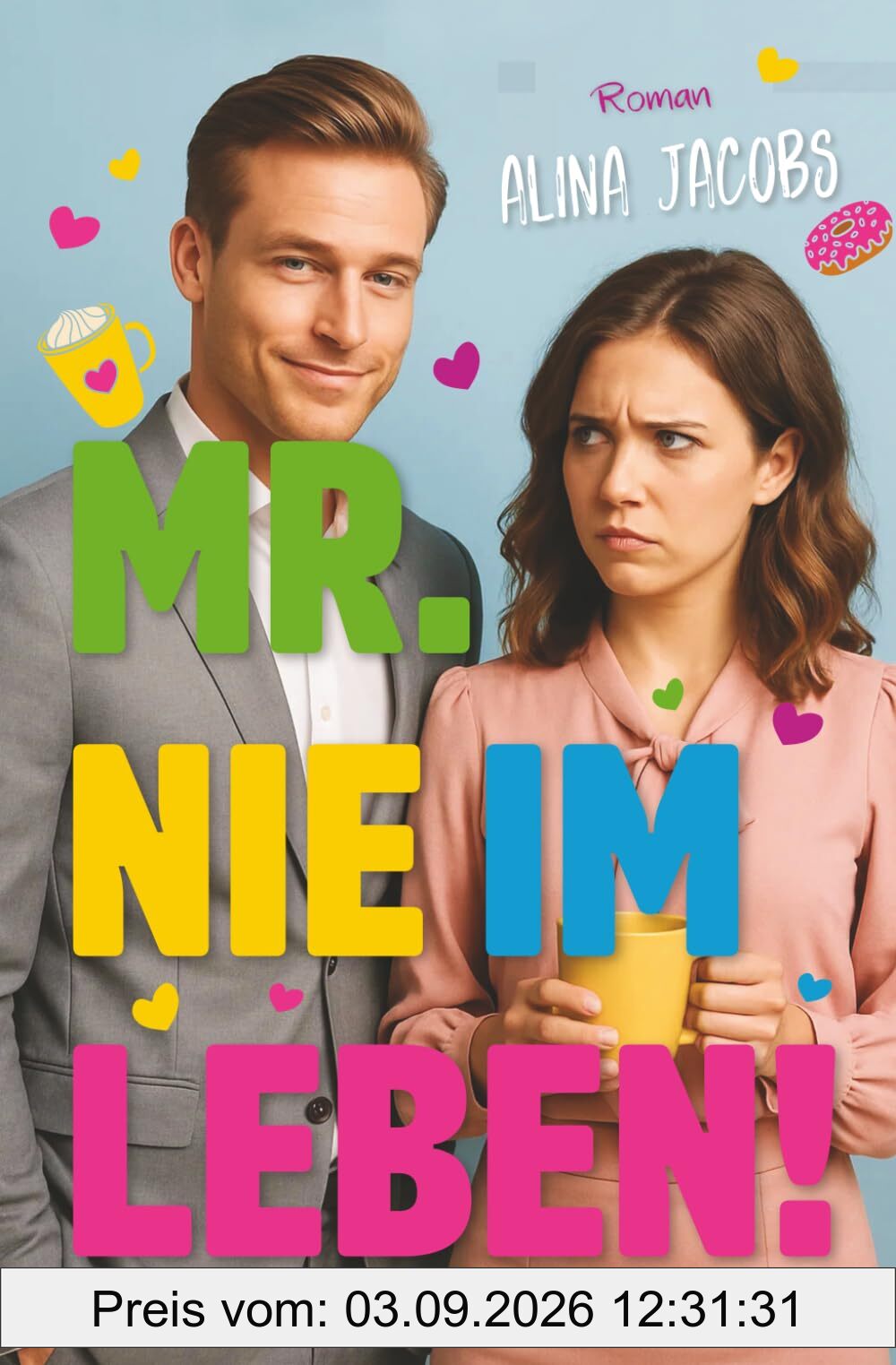 Mr. Nie im Leben! (Die Seattle Svensson Brüder, Band 1)