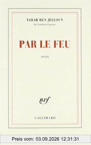 Par le feu : récit