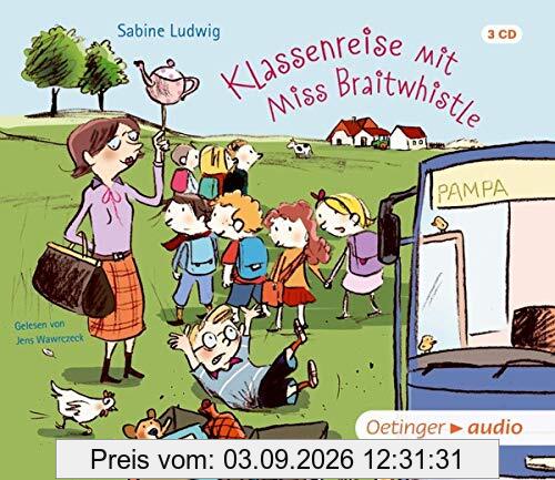 Klassenreise mit Miss Braitwhistle: (3CD)