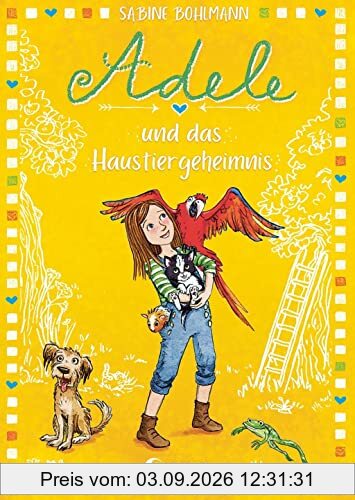 Adele und das Haustiergeheimnis (Band 5): Kinderbuch zum Vorlesen und Selberlesen - Für Mädchen und Jungen ab 8 Jahren