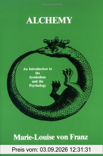 Franz, Marie-Louise vo Alchemy, An Introduction To The Symbolism And The Psychology (Studies In Jungian Psychology)