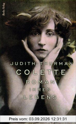 Colette. Roman ihres Lebens