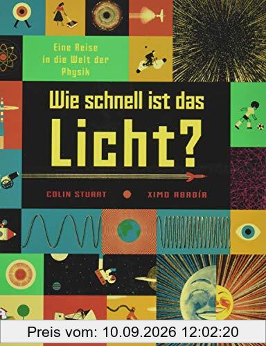 Wie schnell ist das Licht?: Eine Reise in die Welt der Physik
