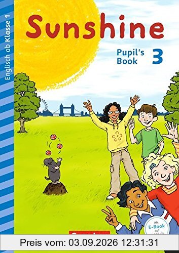 Sunshine - Early Start Edition - Neubearbeitung und Nordrhein-Westfalen / 3. Schuljahr - Pupil's Book