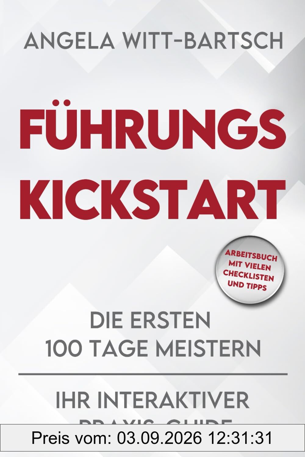 Führungs-Kickstart: Die ersten 100 Tage meistern - Ihr interaktiver Praxis-Guide