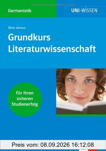 Klett Uni Wissen Grundkurs Literaturwissenschaft: Germanistik, Sicher im Studium