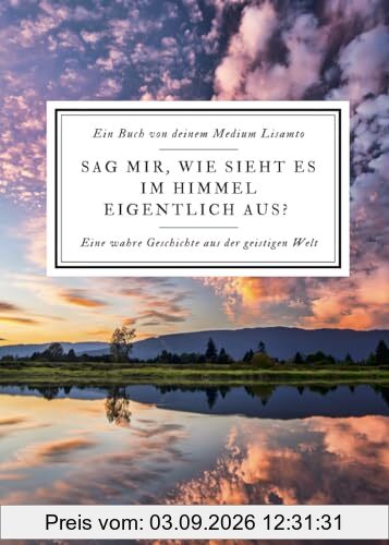 Sag mir, wie sieht es im Himmel eigentlich aus?