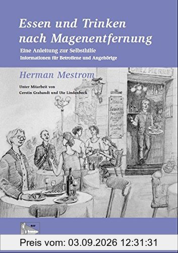 Essen und Trinken nach Magenentfernung: Neue Rezepte vollständig überarbeitet