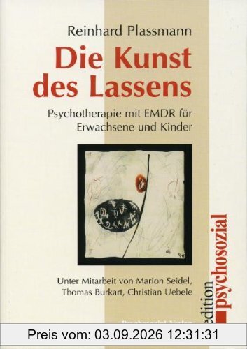 Die Kunst des Lassens: Psychotherapie mit EMDR für Erwachsene und Kinder
