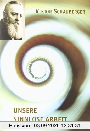 Unsere sinnlose Arbeit