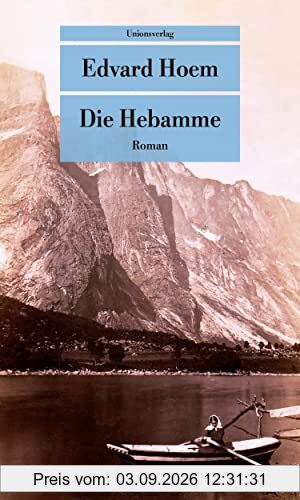 Die Hebamme: Roman (Unionsverlag Taschenbücher)