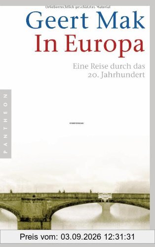 In Europa: Eine Reise durch das 20. Jahrhundert