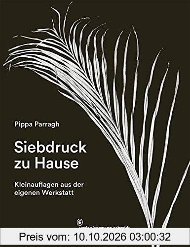 Siebdruck zu Hause: Kleinauflagen aus der eigenen Werkstatt: Künstlerische Kleinauflagen aus der eigenen - immer geöffneten - …