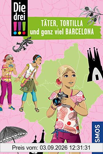 Die drei !!!, Täter, Tortilla und ganz viel Barcelona