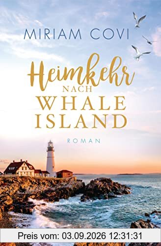 Heimkehr nach Whale Island: Roman – Der Auftakt der großen Sehnsuchtsreihe (Whale-Island-Reihe, Band 1)