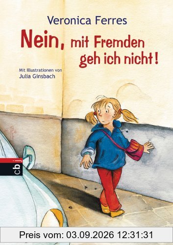 Nein, mit Fremden geh ich nicht!