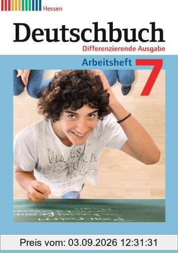 Deutschbuch - Differenzierende Ausgabe Hessen: 7. Schuljahr - Arbeitsheft mit Lösungen