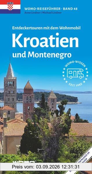 Entdeckertouren mit dem Wohnmobil Kroatien: und Montenegro (Womo-Reihe, Band 48)