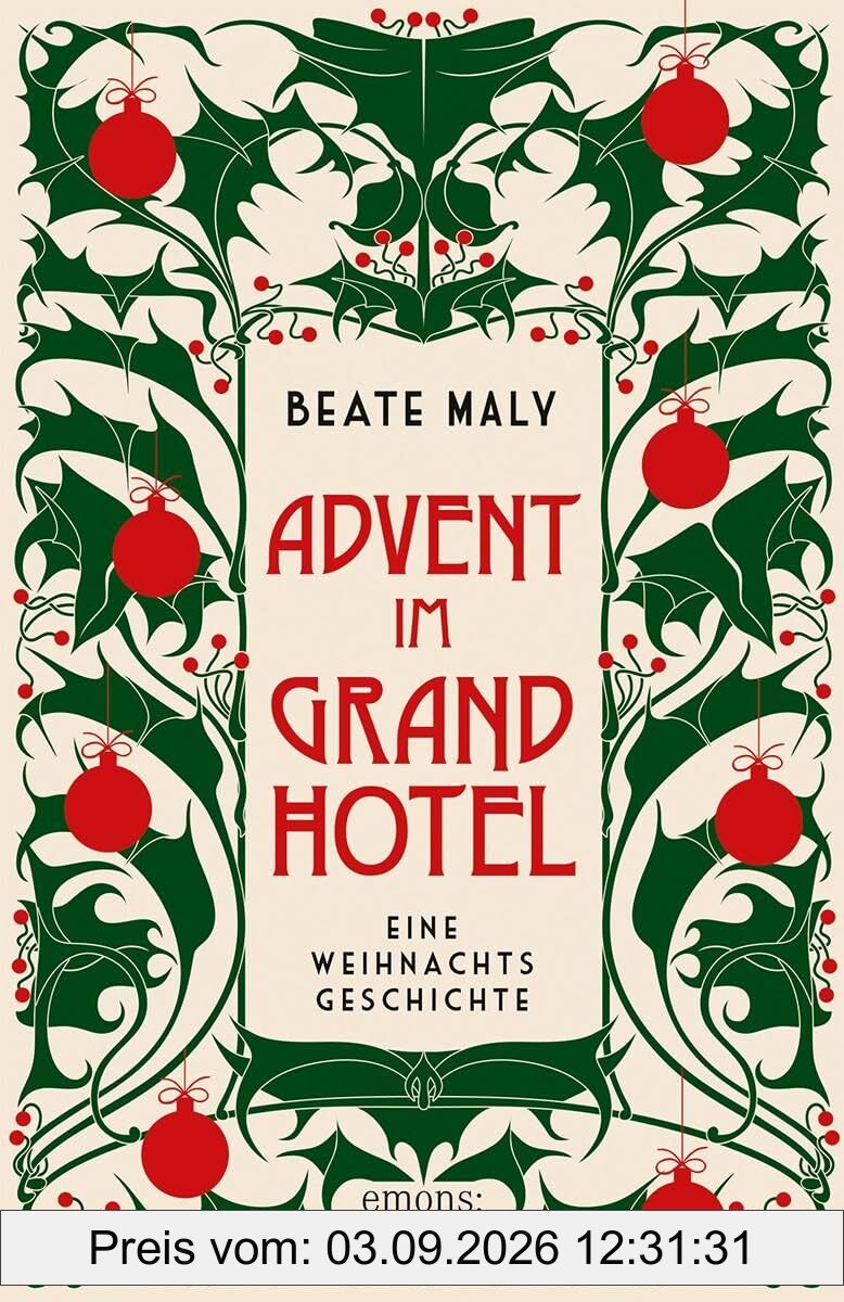 Advent im Grandhotel: Eine Weihnachtsgeschichte (Ernestine Kirsch und Anton Böck)