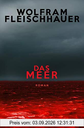Das Meer: Roman
