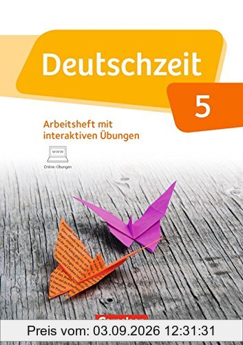 Deutschzeit - Allgemeine Ausgabe: 5. Schuljahr - Arbeitsheft mit Lösungen und Online-Übungen