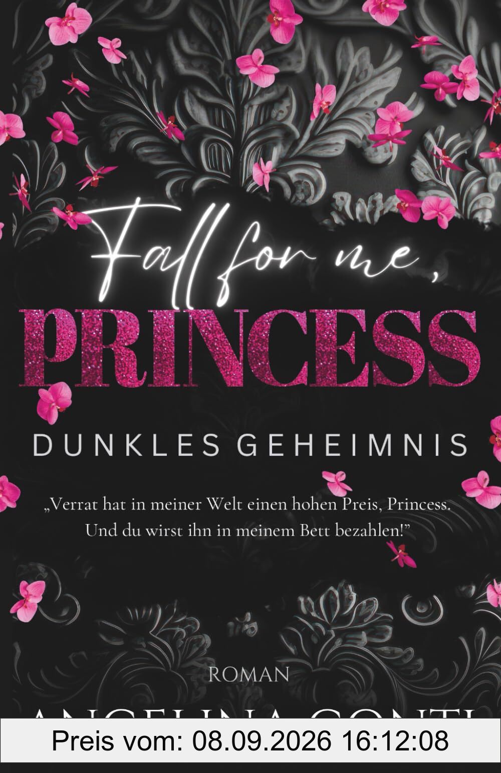FALL FOR ME, PRINCESS: Dunkles Geheimnis (Dark Mafia Romance) (Toxic, Band 3)