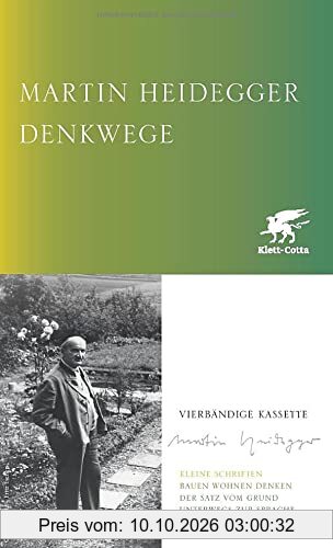 Denkwege. Gesamtausgabe in vier Bänden: Kleine Schriften; Bauen Wohnen Denken; Der Satz vom Grund; Unterwegs zur Sprache