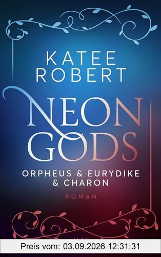 Neon Gods - Orpheus & Eurydike & Charon (Dark Olympus, Band 6)