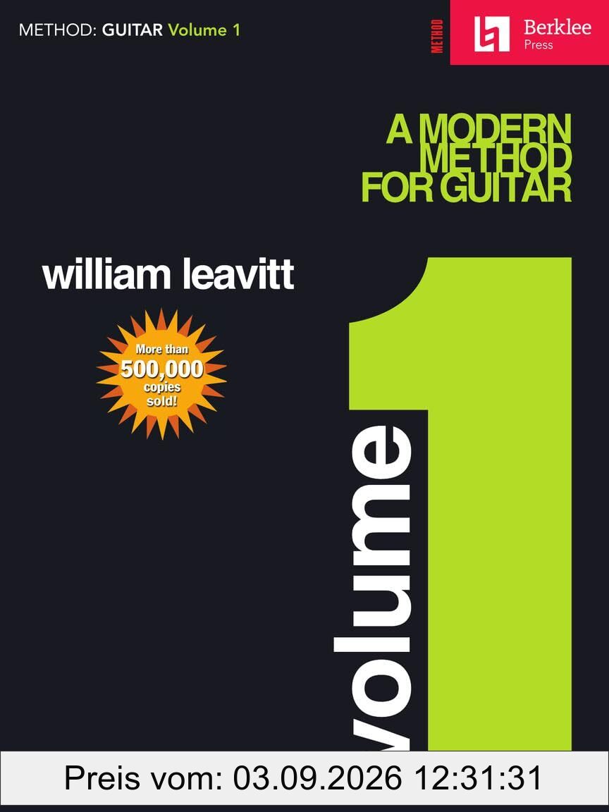 Modern Method for Guitar - Volume 1 | Gitarren-Lehrbuch für Anfänger mit Notenlesen und Techniktraining | Gitarrenmethode für Musikunterricht und ... Guitar Technique (Method: Guitar, Band 1)