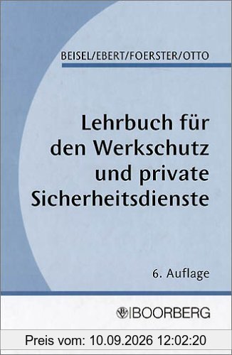 Lehrbuch für den Werkschutz und andere private Sicherheitseinrichtungen