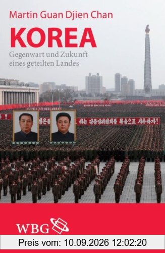Korea: Gegenwart und Zukunft eines geteilten Landes